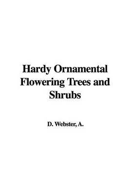 Book cover for Hardy Ornamental Flowering Trees and Shrubs