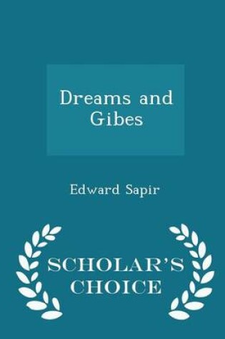 Cover of Dreams and Gibes - Scholar's Choice Edition