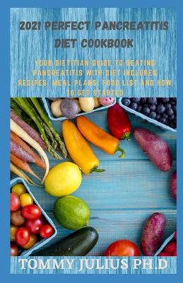 Book cover for 2021 Perfect Pancreatitis Diet Cookbook