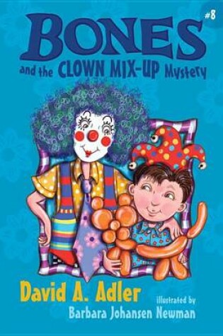 Cover of Bones and the Clown Mix-Up Mystery