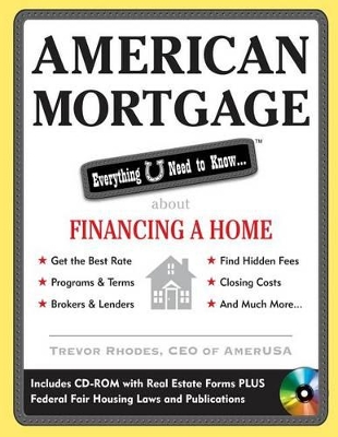 Book cover for American Mortgage: Everything U Need to Know about Financing a Home