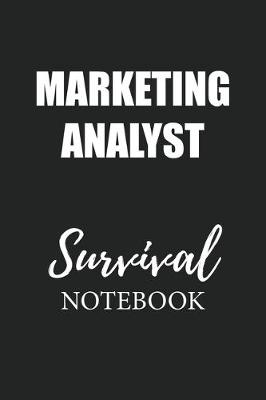 Book cover for Marketing Analyst Survival Notebook