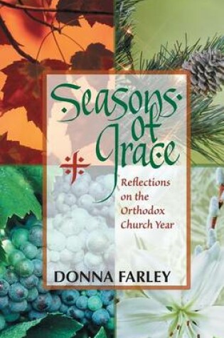 Cover of Seasons of Grace: Reflections on the Orthodox Church Year