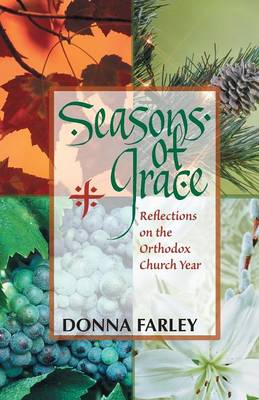 Book cover for Seasons of Grace: Reflections on the Orthodox Church Year