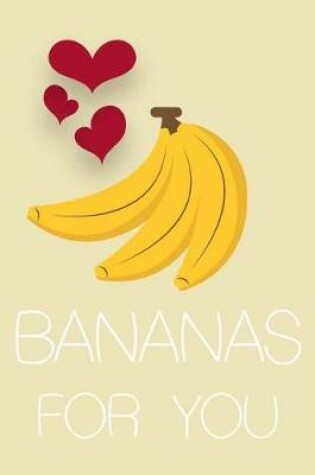 Cover of Bananas for You