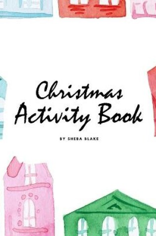 Cover of Christmas Activity Book for Children (8.5x8.5 Coloring Book / Activity Book)