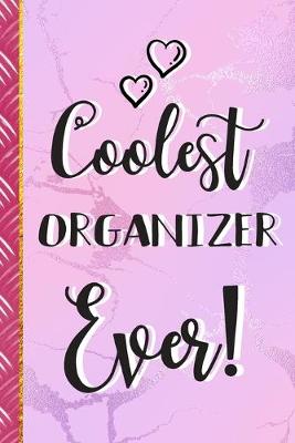 Book cover for Coolest Organizer Ever!