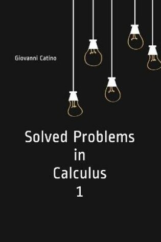 Cover of Solved Problems in Calculus 1