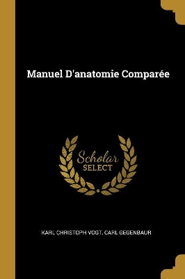 Book cover for Manuel D'anatomie Comparée