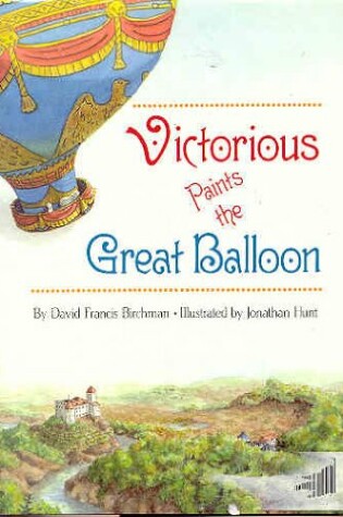Cover of Victorious Paints the Great Balloon