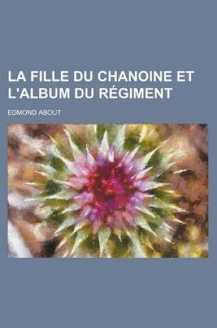 Cover of La Fille Du Chanoine Et L'Album Du Regiment