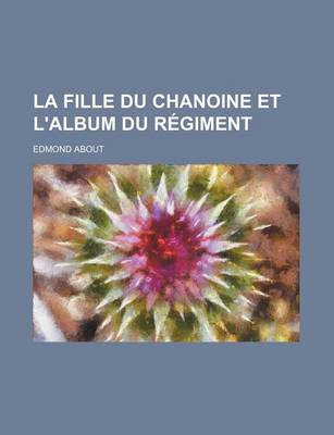 Book cover for La Fille Du Chanoine Et L'Album Du Regiment