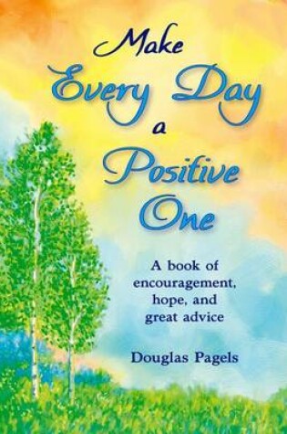 Cover of Make Every Day a Positive One