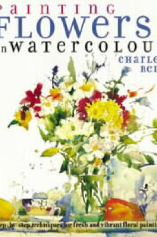 Cover of Painting Flowers in Watercolour