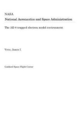 Cover of The Ae-8 Trapped Electron Model Environment