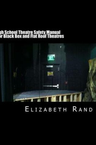 Cover of High School Theatre Safety Manual