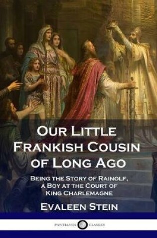 Cover of Our Little Frankish Cousin of Long Ago