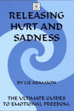 Cover of Releasing Hurt and Sadness