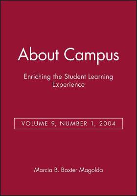 Cover of About Campus: Enriching the Student Learning Experience, Volume 9, Number 1, 2004