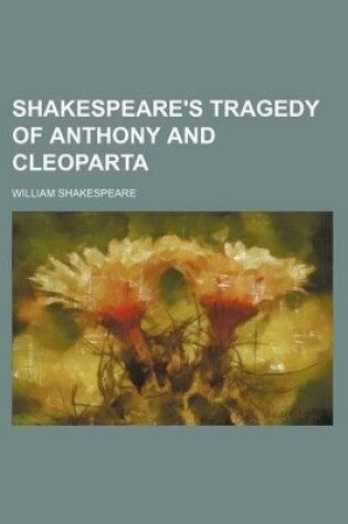 Cover of Shakespeare's Tragedy of Anthony and Cleoparta