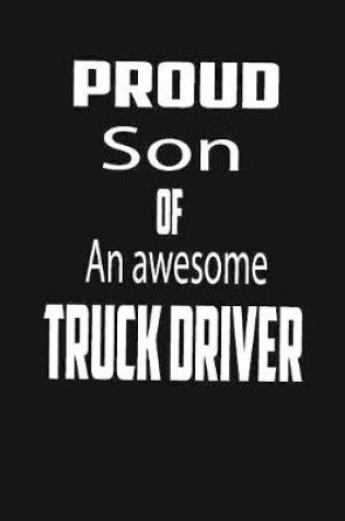 Cover of Proud Son of an Awesome Truck Driver