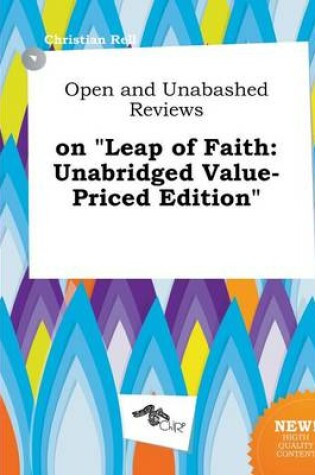 Cover of Open and Unabashed Reviews on Leap of Faith