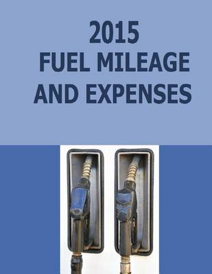 Book cover for 2015 Fuel Mileage and Expenses