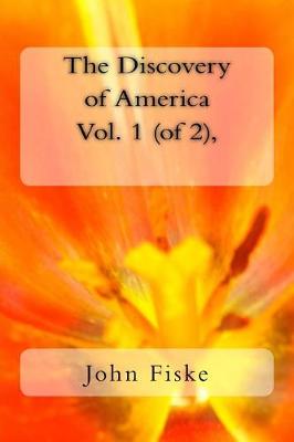 Book cover for The Discovery of America Vol. 1 (of 2),