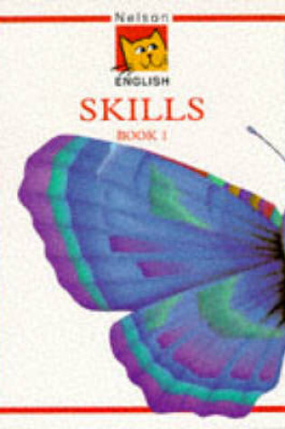 Cover of Nelson English - Skills Book 1