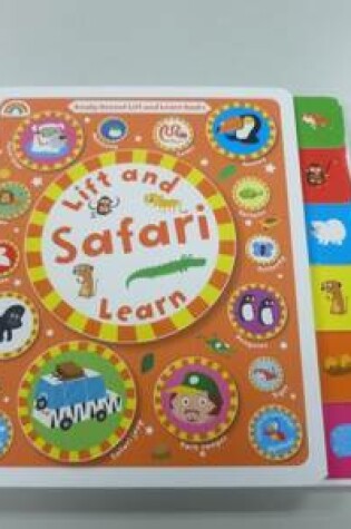 Cover of Lift and Learn: Safari!
