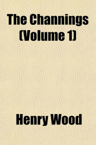 Cover of The Channings (Volume 1)