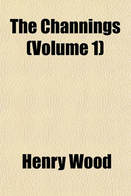 Book cover for The Channings (Volume 1)