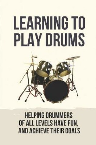 Cover of Learning To Play Drums