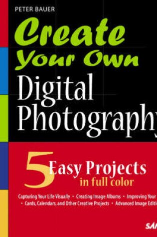 Cover of Create Your Own Digital Photography