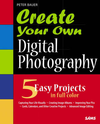 Book cover for Create Your Own Digital Photography