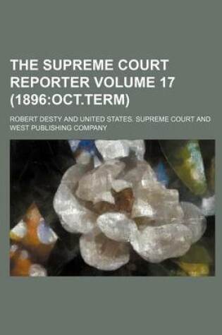 Cover of The Supreme Court Reporter Volume 17 (1896