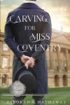 Book cover for Carving for Miss Coventry