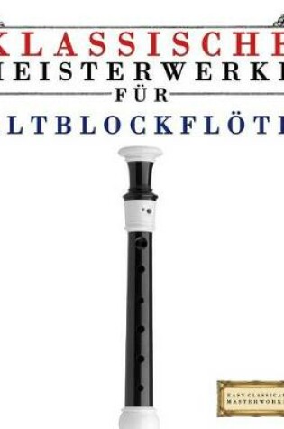 Cover of Klassische Meisterwerke F r Altblockfl te