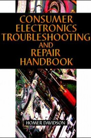 Cover of Consumer Electronics Troubleshooting and Repair Handbook