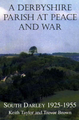 Book cover for A Derbyshire Parish at Peace and War