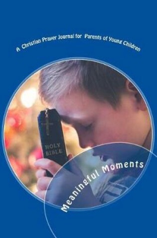 Cover of A Christian Prayer Journal for Parents of Young Children
