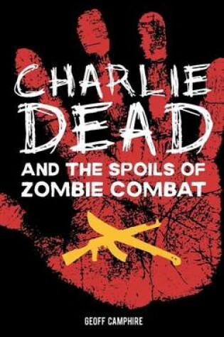 Cover of CHARLIE DEAD and the Spoils of Zombie Combat