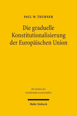 Book cover for Die graduelle Konstitutionalisierung der Europaischen Union