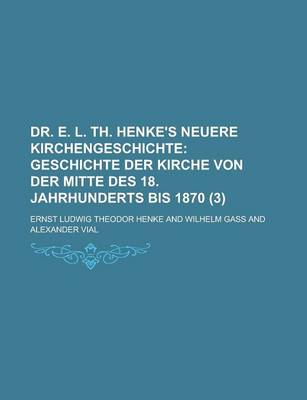 Book cover for Dr. E. L. Th. Henke's Neuere Kirchengeschichte (3)