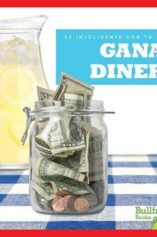 Cover of Ganar Dinero (Earning Money)