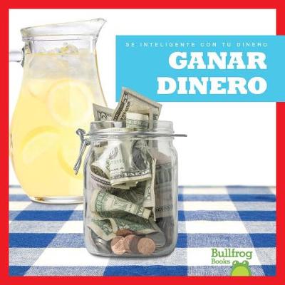 Book cover for Ganar Dinero (Earning Money)
