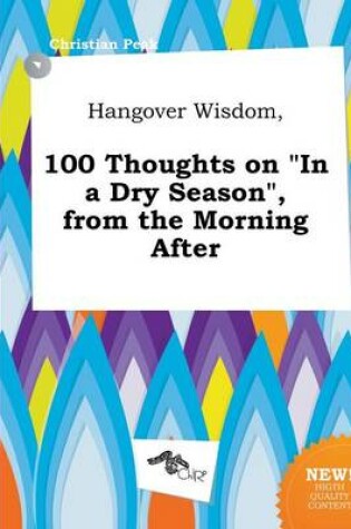 Cover of Hangover Wisdom, 100 Thoughts on in a Dry Season, from the Morning After