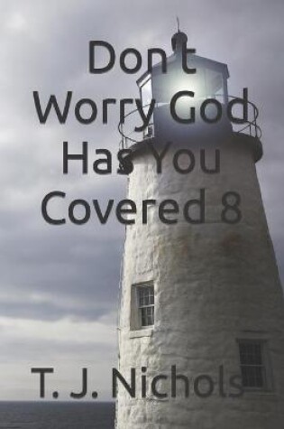 Cover of Don't Worry God Has You Covered 8
