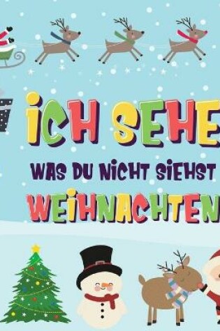 Cover of Ich sehe was du nicht siehst - Weihnachten