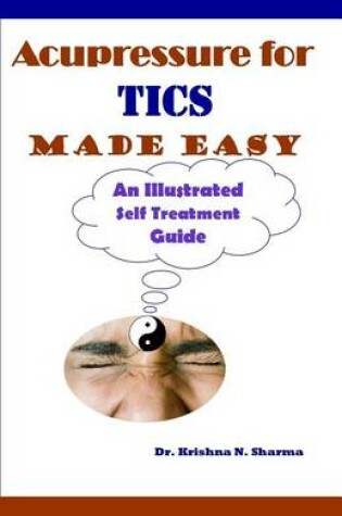 Cover of Acupressure for Tics Made Easy